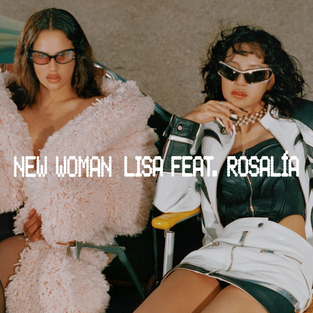 Lisa ft Rosalía - New Woman 